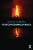 Performed Imaginaries