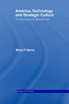 America, Technology and Strategic Culture
