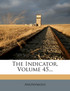 The Indicator, Volume 45...