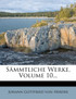 Sämmtliche Werke, Volume 10...
