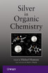 Silver in Organic Chemistry