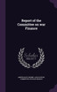 Report of the Committee on war Finance