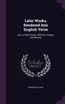 Later Works, Rendered Into English Verse