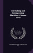 Ice Making and Refrigerating Machinery, Issues 10-49