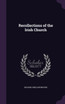 Recollections of the Irish Church