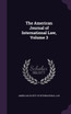 The American Journal of International Law, Volume 3