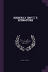 HIGHWAY SAFETY LITRATURE