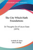 The City Which Hath Foundations