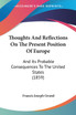 Thoughts And Reflections On The Present Position Of Europe