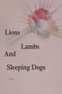 Lions, Lambs, and Sleeping Dogs