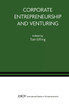 Corporate Entrepreneurship and Venturing
