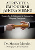 ATRÉVETE A EMPODERAR ¡AHORA MISMO!