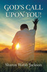 God's Call Upon You!