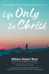 Life Only in Christ