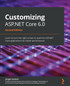 Customizing ASP.NET Core 6.0 - Second Edition