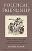Political Friendship