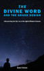 The Divine Word and The Grand Design