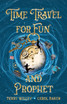 Time Travel for Fun and Prophet