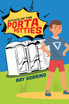 ATTACK OF THE PORTA POTTIES