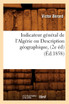 Indicateur général de l'Algérie ou Description géographique, (2e éd) (Éd.1858)