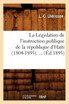 La Législation de l'instruction publique de la république d'Haïti (1804-1895) (Éd.1895)