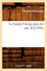 La Sainte Vierge dans les arts (Éd.1896)