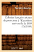 Colonies françaises et pays de protectorat à l'Exposition universelle de 1889 (Éd.1889)