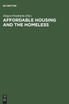 Affordable Housing and the Homeless