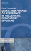 Deixis and Frames of Reference in Hellenistic Dedicatory Epigrams
