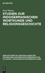 Studien zur indogermanischen Wortkunde und Religionsgeschichte