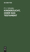 Kinderzucht, oder Das Testament