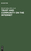 Trust and Community on the Internet