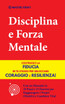 Disciplina e Forza Mentale