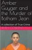 Amber Guyger and the Murder of Botham Jean