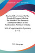 Practical Observations On The Principal Diseases Affecting The Health Of The European And Native Soldiers In The Northwestern Provinces Of India