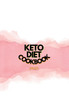 Keto Diet Cookbook 2021