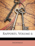 Rapports, Volume 6