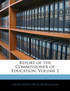 Report of the Commissioner of Education, Volume 2