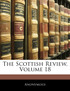 The Scottish Review, Volume 18