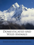 Domesticated and Wild Animals