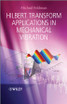 Hilbert Transform Applications in Mechanical Vibration