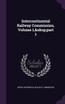 Intercontinental Railway Commission, Volume 1,&nbsp;part 1