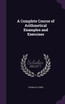 A Complete Course of Arithmetical Examples and Exercises