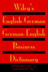Wiley's English-German, German-English Business Dictionary