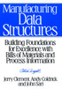 Manufacturing Data Structures