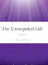 The Unrequited Life