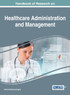 Handbook of Research on Healthcare Administration and Management