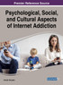 Psychological, Social, and Cultural Aspects of Internet Addiction