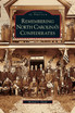 Remembering North Carolina's Confederates