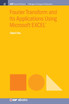Fourier Transform and Its Applications Using Microsoft EXCEL®